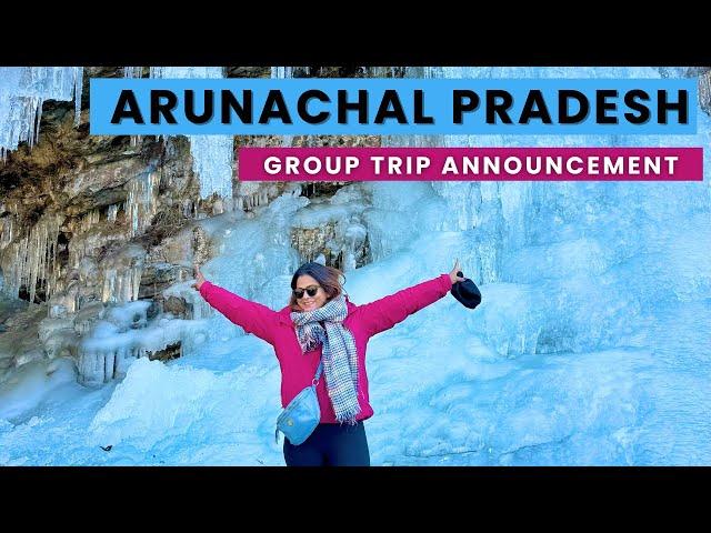 Travel With Me to Arunachal in Feb 2025 | Group Trip Announcement | Previous Trip Recap | DesiGirl