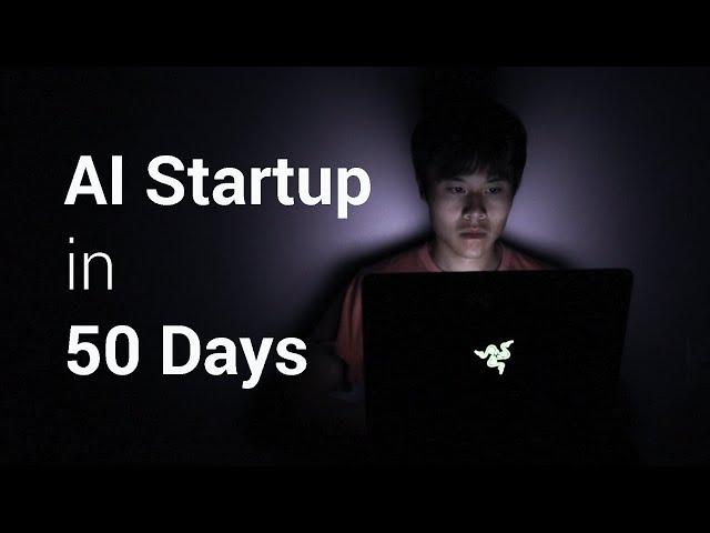 50 Days of Building an AI Startup in 5 Minutes