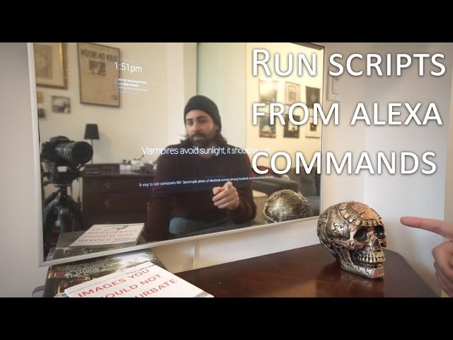 Smart Mirror Part 2: Running Scripts from Alexa Commands