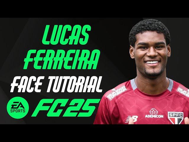 EA FC 25 - LUCAS FERREIRA FACE TUTORIAL + STATS [SÃO PAULO].