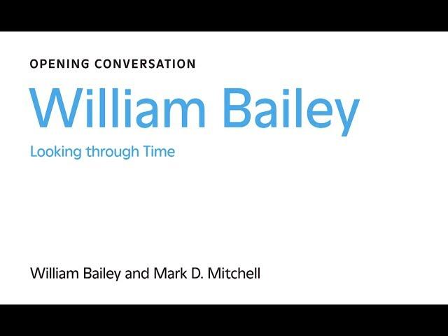 William Bailey: Looking through Time