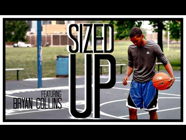Sized Up - Documentary Ft. Bryan Collins