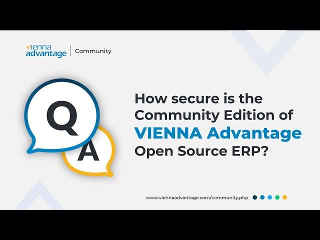 How secure is the Community Edition of VIENNA Advantage Open Source ERP?