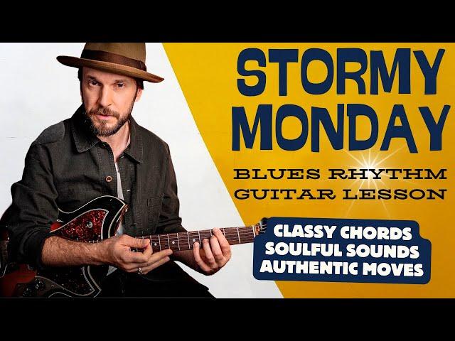 Stormy Monday; Blues Rhythm Guitar lesson. Must know chords & tricks. From T-Bone to Allman Brothers