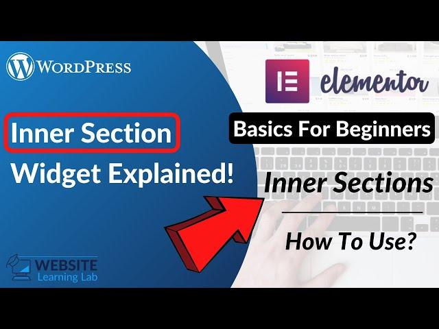 Design Inner Section Widget with Elementor for WordPress Website (For Beginners)