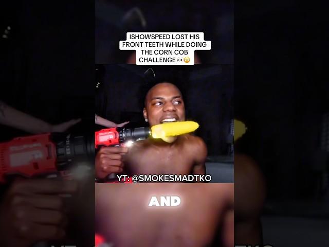 ISHOWSPEED LOST HIS TEETH DOING THE CORN COB CHALLENGE  #ishowspeedclips