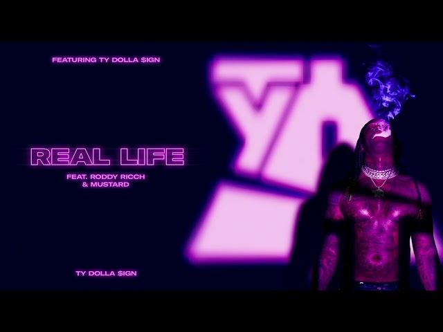 Ty Dolla $ign – Real Life (feat. Roddy Ricch & Mustard) [Official Audio]