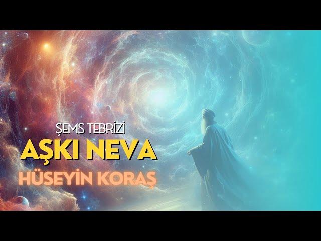 Aşkı Neva Şems Tebrizi