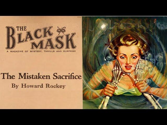 The Mistaken Sacrifice By Howard Rockey | Black Mask August 1922