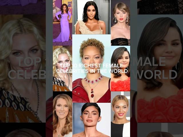 TOP 10 RICHEST FEMALE CELEBRITIES IN THE WORLD 2024 #celebrities  #shorts #trending #viralvideo