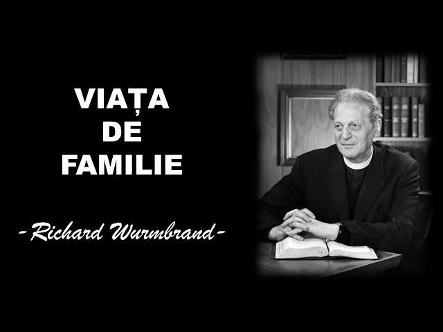 RICHARD WURMBRAND | Viața de Familie