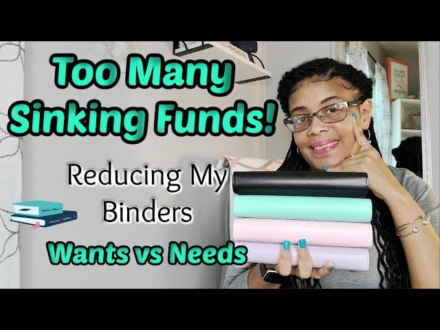 What To Do When You Have Too Many Sinking Funds | Eliminating Unnecessary Sinking Funds & Binders 