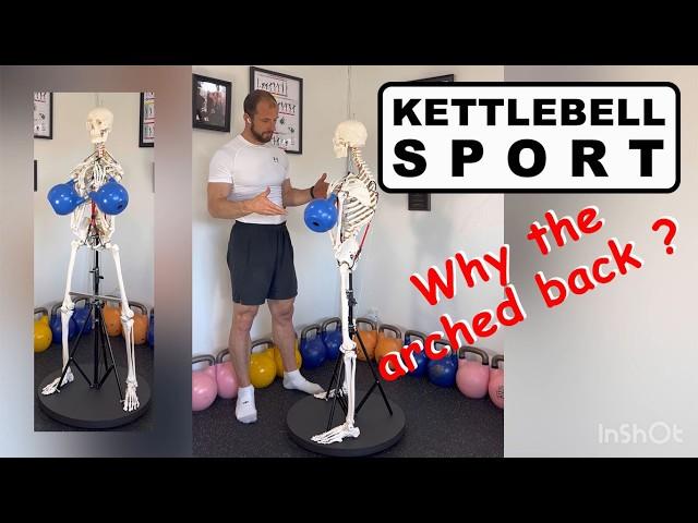 Kettlebell Sport: Why the arched back ?