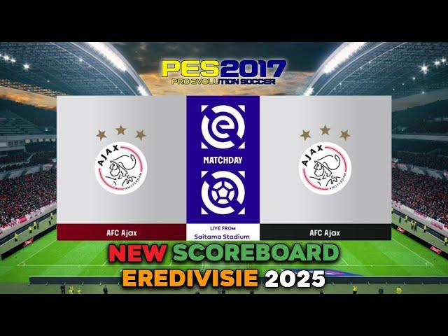 PES 2017 NEW SCOREBOARD EREDIVISIE SEASON 2025