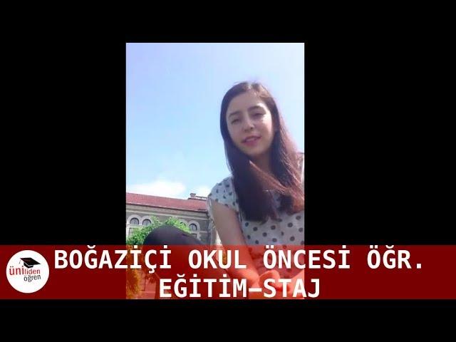 Boğaziçi Üniversitesi Okul Öncesi Öğretmenliği Tanıtımı | ÜnilidenÖğren (2018)