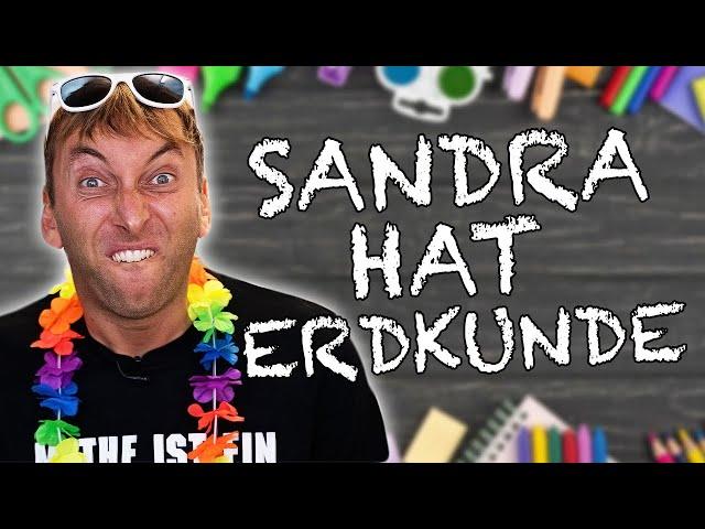 Sandra hat Erdkunde