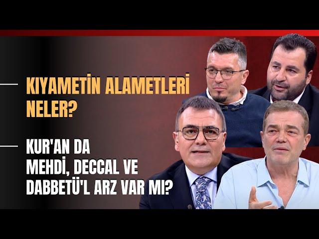 Kıyametin Alametleri Neler? Kur'an Da Mehdi, Deccal Ve Dabbetü'l Arz Var Mı?