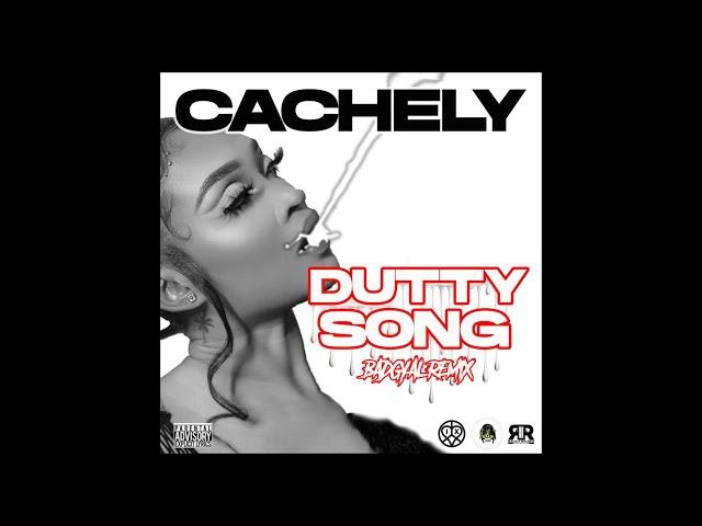 Dutty song (Remix)- Cachely