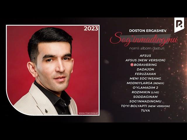 Doston Ergashev - Sog'inmadingmu nomli albom dasturi 2023