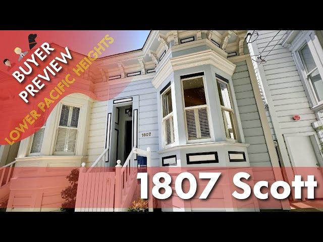 Buyer Preview: 1807 Scott Street, San Francisco - Lower Pacific Heights Special Single-Family - 4K