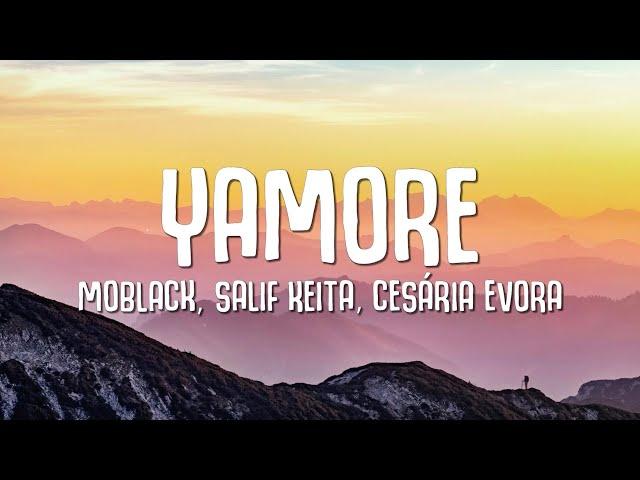 YAMORE (Lyrics) - MoBlack, Salif Keita, Benja, Cesária Evora, Franc Fala