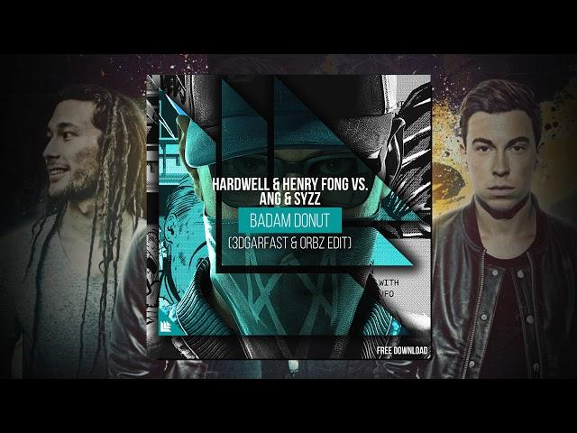 Badam Donut (3dgarfast & Orbz Mashup) - Hardwell & Henry Fong feat Mr. Vegas vs. Syzz & ANG