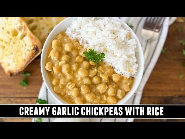 CREAMY Garlic Chickpeas with Rice | Packed with GOODNESS & Easy to Make