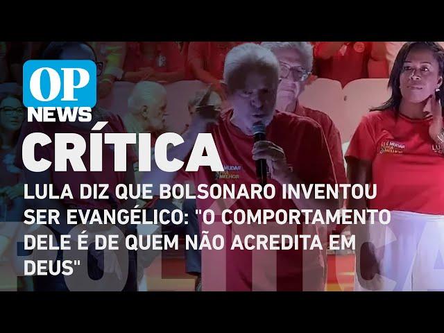 Lula diz que Bolsonaro inventou ser evangélico e que Jesus foi de esquerda | O POVO NEWS