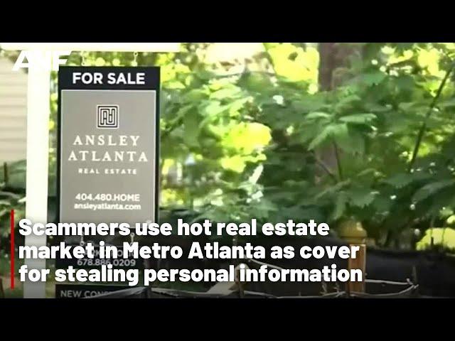 Scammers use hot real estate market in Metro Atlanta as cover for stealing personal information