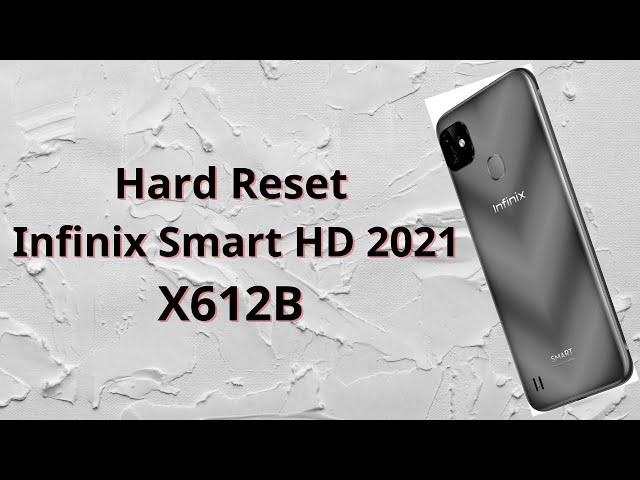 How To Hard Reset Infinix Smart HD 2021 (X612B)