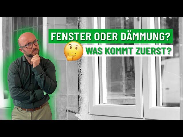 Erst Fenster dann Dämmung aber warum? | Energieberater klärt auf