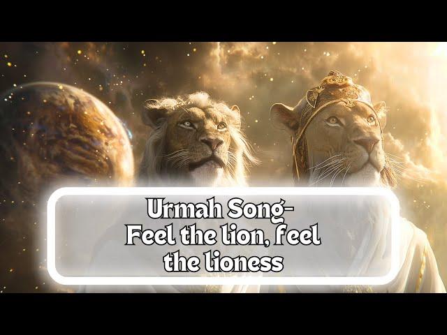 URMAH SONG- FEEL THE LION, FEEL THE LIONESS #healingmusic #urmah #meditationmusic  #relaxationmusic