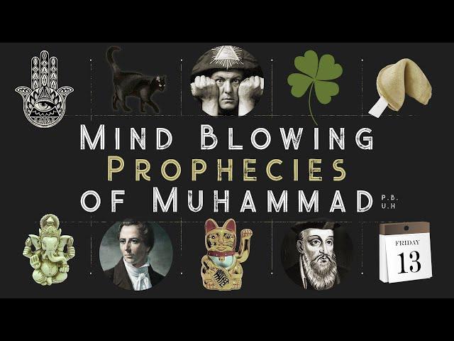 Mind Blowing Prophecies of Muhammad ﷺ | Part 1