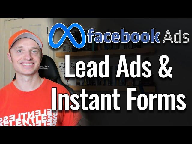 How to Create Instant Forms (Lead Ads) in the Facebook/Meta Ads Manager