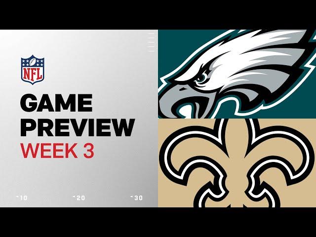 Philadelphia Eagles vs. New Orleans Saints | 2024 Week 3 Game Preview