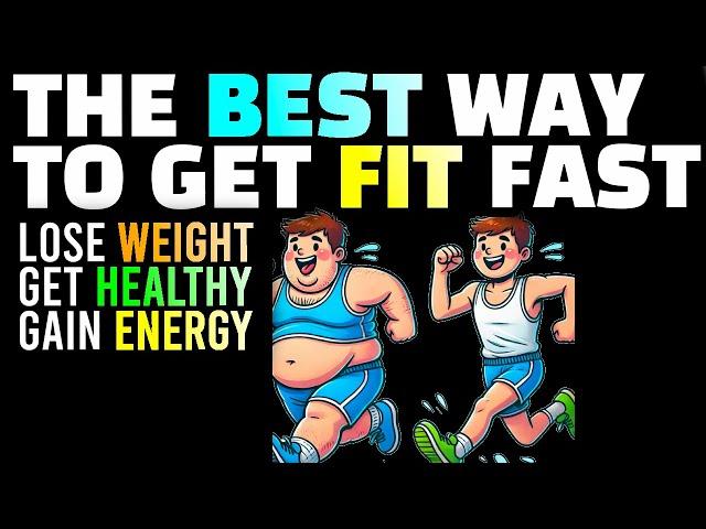 The BEST POSSIBLE START To Fitness, Best Ways to Lose Weight, Easy and FAST Way To Get Healthy