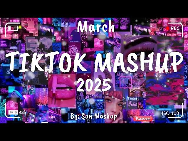 Tiktok Mashup March 2025 (Not Clean)