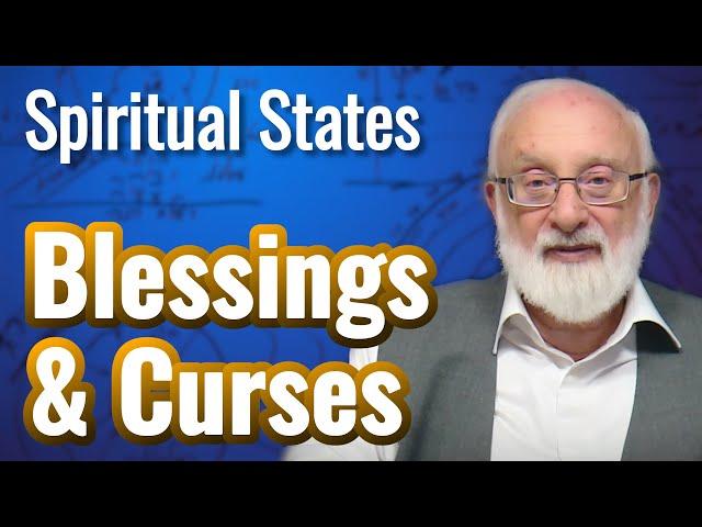 Blessings and Curses - Spiritual States with Kabbalist Dr. Michael Laitman