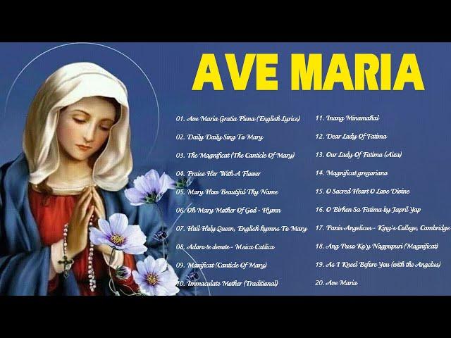 Songs To Mary, Holy Mother Of God -Ave Maris Stella-Ave maria-Top 20 Marian Hymns And Catholic Songs