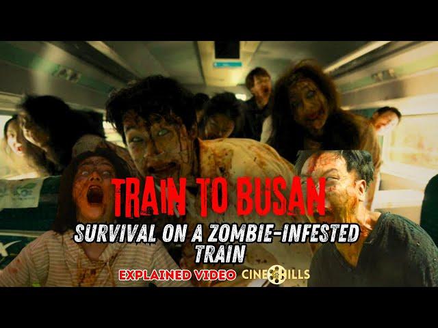 Train to Busan Explained: Survival on a Zombie-Infested Train | Cine Chills