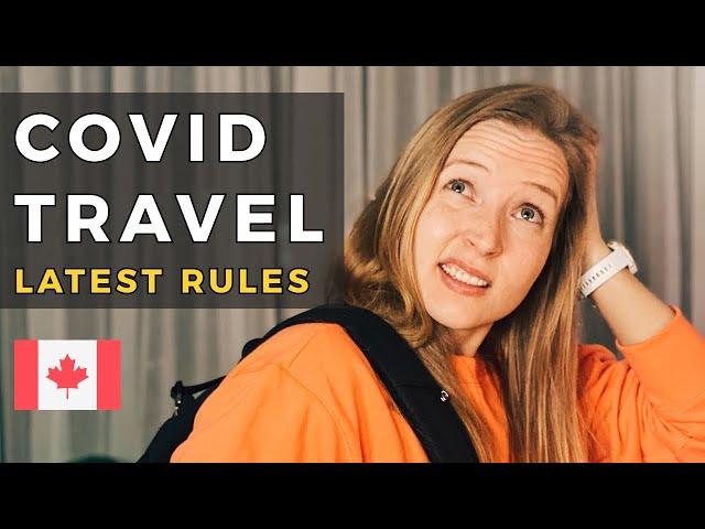 Canada COVID-19 Travel Quarantine Updates | Entry Rules, Exemptions and Quarantine Requirements