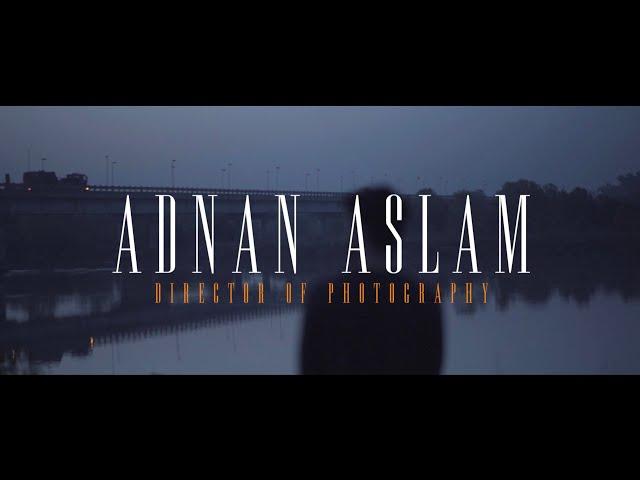 Adnan Aslam - DOP Showreel 2023