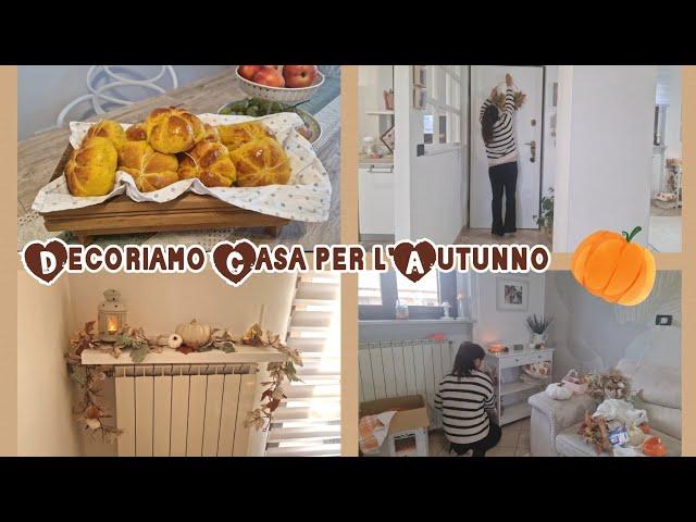 Decoriamo casa per l'Autunno/prepariamo i Panini alla Zucca 