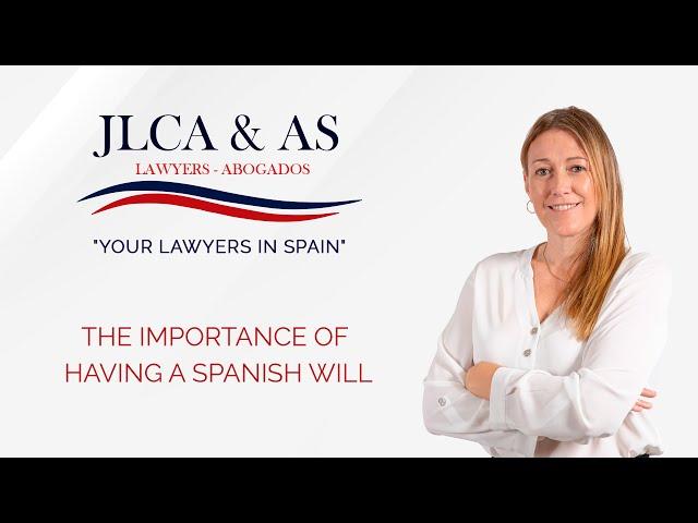 JLC Lawyers | "Your Lawyers in Spain" | Importance of Having a Spanish Will