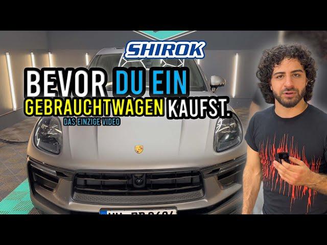 Das einzige Video das du brauchst, bevor du ein Gebrauchtwagen kaufst || ShiroK