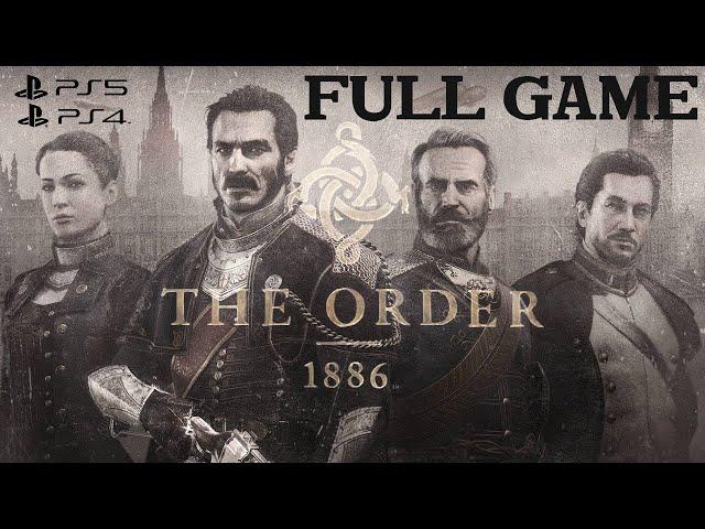 The Order 1886 - (PS4/PS5) FULL GAMEPLAY WALKTHROUGH - No Commentary