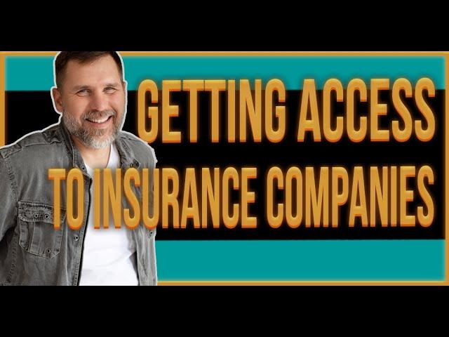 How Do I Access Insurance Companies?