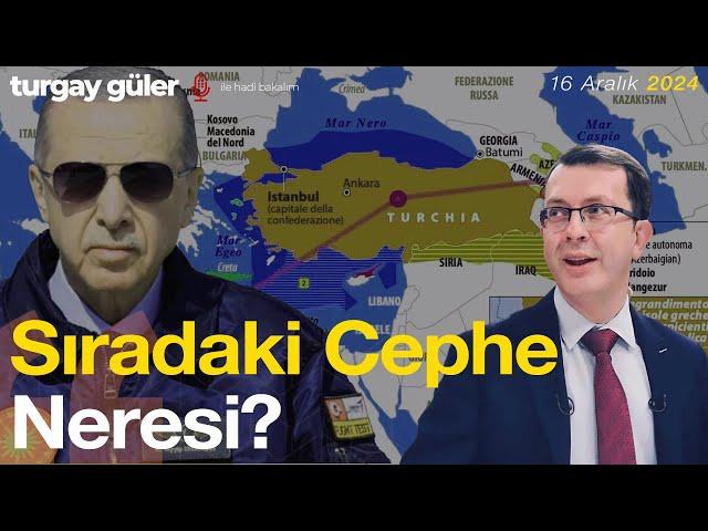 Sıradaki Cephe Neresi? │ Turgay Güler Yorumluyor