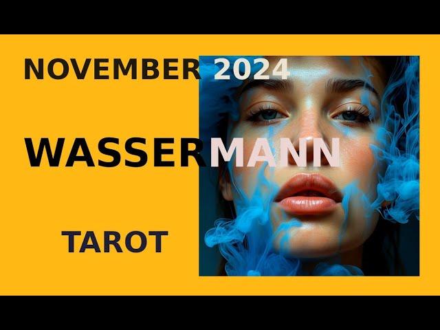 WASSERMANN NOVEMBER 2024  Die alte Welt verlassen  TAROT ORAKEL