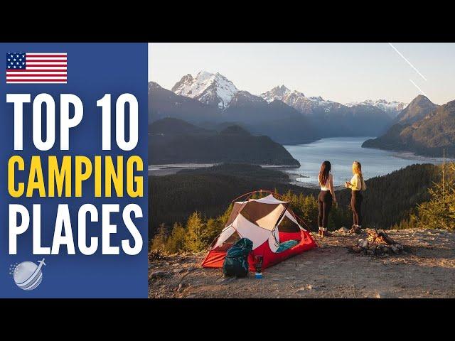 Top 10 Best Camping Places in USA 2024